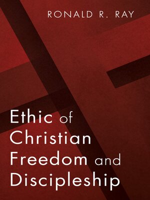cover image of Ethic of Christian Freedom and Discipleship